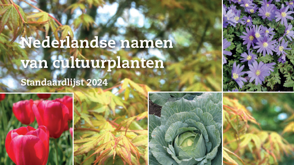 Nieuwe editie standaardlijst Nederlandse namen van cultuurplanten